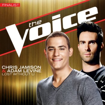 Chris Jamison feat. Adam Levine Lost Without U (The Voice Performance)