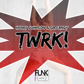 Henry Johnson feat. Da Candy Twrk! (Radio Edit)