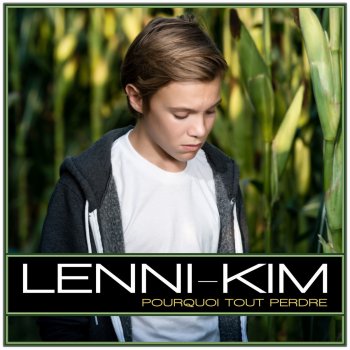 Lenni-Kim Pourquoi tout perdre - Single