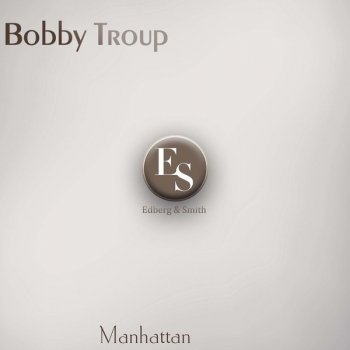 Bobby Troup I've Got My Love to Keep Me Warm - Original Mix