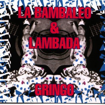 Gringo Lambada - Original Dance Mix