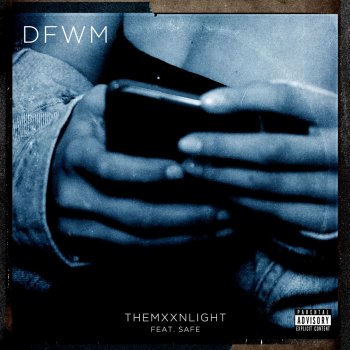 THEMXXNLIGHT feat. SAFE DFWM