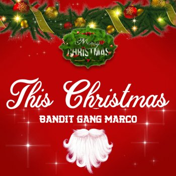 Bandit Gang Marco This Christmas