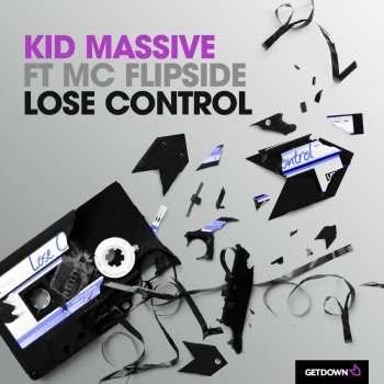 Kid Massive feat. MC Flipside Lose Control (Original Mix)