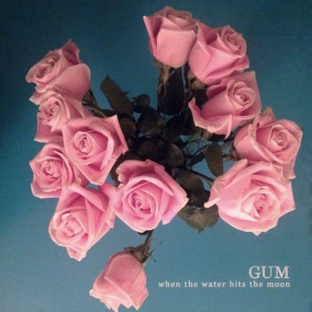 Gum Does It Feel Like You?