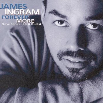 James Ingram No Need To Say Goodbye