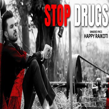 Happy Raikoti feat. Laddi Gill Stop Drugs