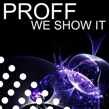 Proff We Show It (Chris Reece ProgRemix)