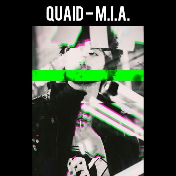 Quaid M.I.A.