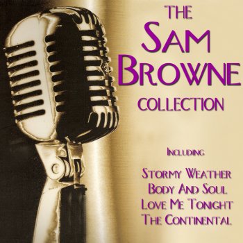 Sam Browne Body And Soul