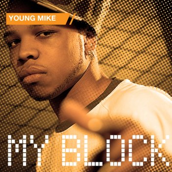 Young Mike I'm On Now