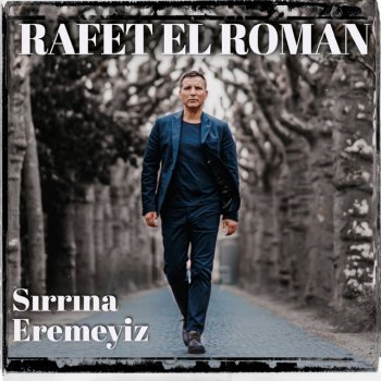 Rafet El Roman Sırrına Eremeyiz