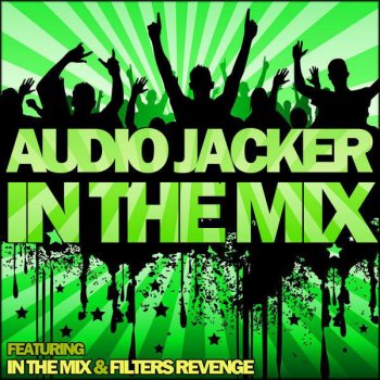 Audio Jacker In The Mix (Original Mix)