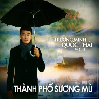 Truong Minh Quoc Thai Tình bơ vơ