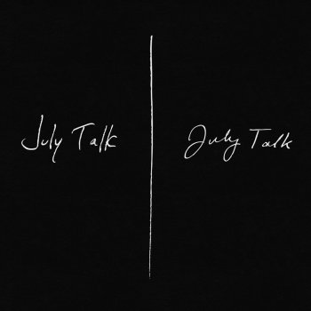 July Talk The Come Down Champion