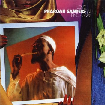 Pharoah Sanders Got to Give It Up