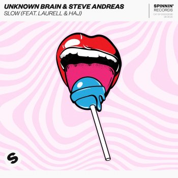 Unknown Brain feat. Steve Andreas, Laurell & Haj Slow (feat. Laurell & Haj)