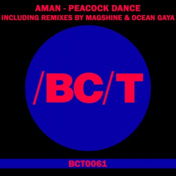 Aman Peacock Dance - Original Mix