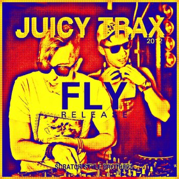 Исполнитель JuicyTrax, альбом Fly