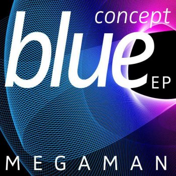 Исполнитель Megaman, альбом Blue Concept