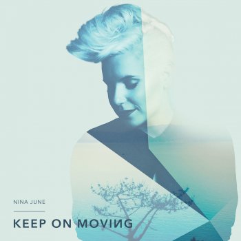 Nina June Keep On Moving