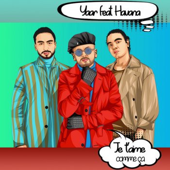 Yaar feat. Havana Je T'aime Comme Ca
