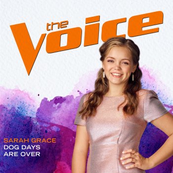 Sarah Grace Dog Days Are Over - The Voice Performance