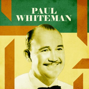 Paul Whiteman An Orange Grove in California