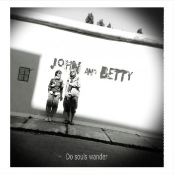 John and Betty Without You