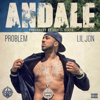 Problem feat. Lil Jon Andale