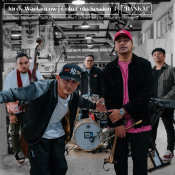 Jordy Waelauruw feat. Tuantigabelas, Barry Likumahuwa, Dimas Pradipta & Stanley Khoewell Bankai (feat. Tuantigabelas, Barry Likumahuwa, Dimas Pradipta & Stanley Khoewell)