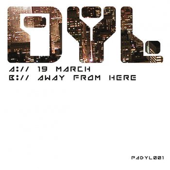 Dyl Away From Here (original)