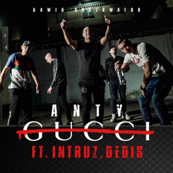 Dawid Obserwator feat. Intruz & Dedis AntyGucci