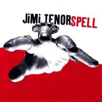 Jimi Tenor Spell (radio edit)