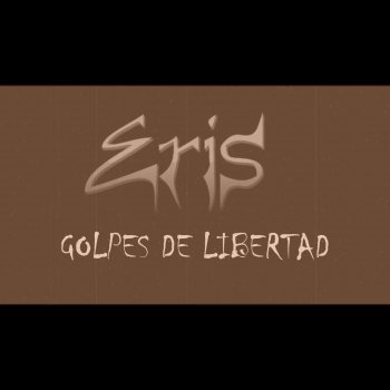 Eris Golpes de Libertad