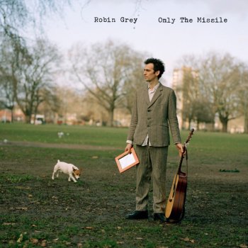 Исполнитель Robin Grey, альбом Only the Missile