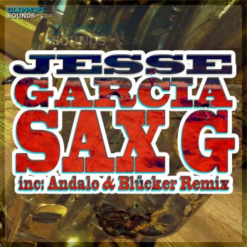 Jesse Garcia Sax G (Radio Mix 1)