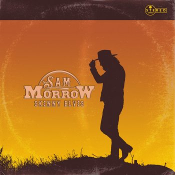 Sam Morrow feat. Jaime Wyatt Skinny Elvis