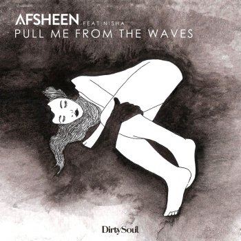 AFSHeeN feat. Nisha Pull Me From the Waves