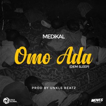 Medikal Omo Ada (Dem Sleep)