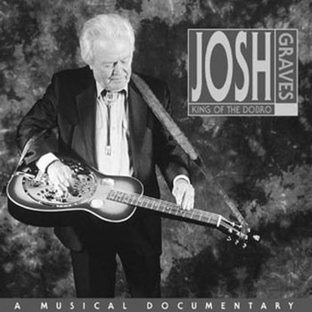 Исполнитель Josh Graves, альбом King Of The Dobro