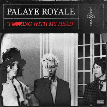 Palaye Royale Fucking With My Head