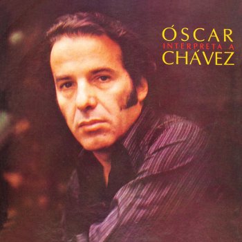 Oscar Chavez Tristisima