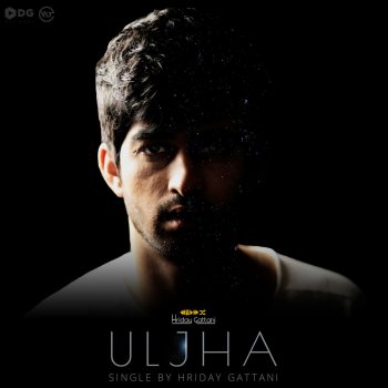Hriday Gattani Uljha