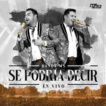 Banda MS de Sergio Lizárraga Se Podría Decir (En Vivo)