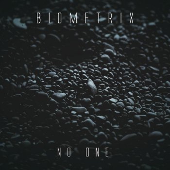 Biometrix No One