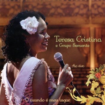 Teresa Cristina feat. Grupo Semente Cordão de ouro