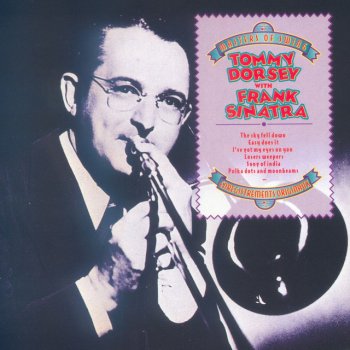 Frank Sinatra feat. Tommy Dorsey Orchestra I've Got My Eyes on You