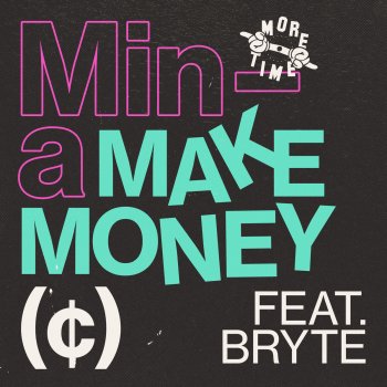 Mina feat. Bryte & SNØW Make Money - SNØW Remix