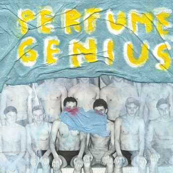 Perfume Genius Put Your Back N 2 It